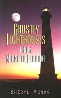 Ghostly Lighthouses from Maine to Florida