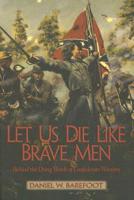 Let Us Die Like Brave Men