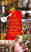 A Guide to the Crooked Road