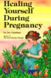 Healing Yourself During Pregnancy