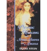 Psychic Healing With Spirit Guides and Angels