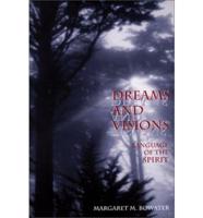 Dreams and Visions