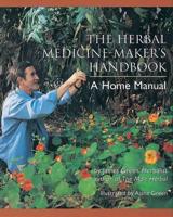 The Herbal Medicine-Makers' Handbook