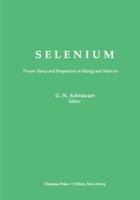 Selenium : Present Status and Perspectives in Biology and Medicine