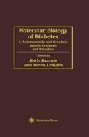 Molecular Biology of Diabetes : I. Autoimmunity and Genetics; Insulin Synthesis and Secretion