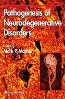 The Pathogenesis of Neurodegenerative Disorders