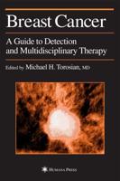Breast Cancer : A Guide to Detection and Multidisciplinary Therapy