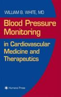 Blood Pressure Monitoring in Cardiovascular Medicine and Therapeutics