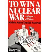 To Win a Nuclear War
