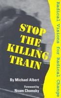 Stop the Killing Train