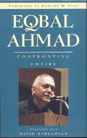 Eqbal Ahmad, Confronting Empire