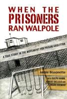 When the Prisoners Ran Walpole