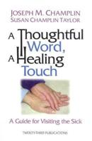 A Thoughtful Word, a Healing Touch