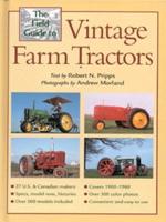 The Field Guide to Vintage Farm Tractors