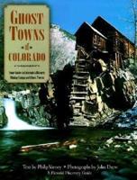 GHOST TOWNS OF COLORADO