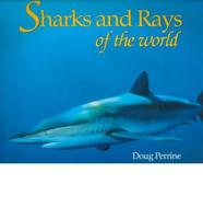 Sharks & Rays of the World
