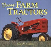Vintage Farm Tractors 2005 Calendar