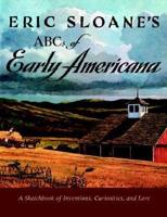 Eric Sloane's ABC's of Early Americana
