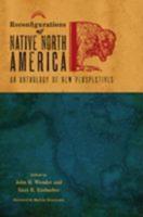 Reconfigurations of Native North America