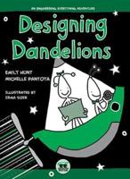 Designing Dandelions