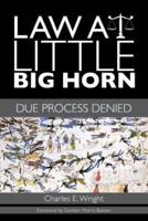 Law at Little Big Horn