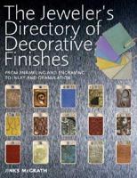 The Jeweler's Directory of Decorative Finishes