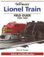 Warmans Lionel Train Field Guide 1945-69