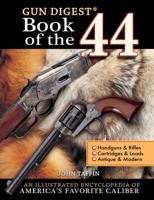 Gun Digest Book of the .44