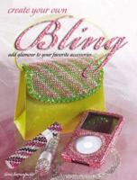 Create Your Own Bling