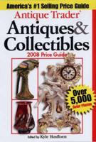 Antique Trader Antiques & Collectibles 2008 Price Guide