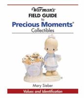 Warman's Field Guide to Precious Moments Collectibles