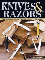 American Premium Guide to Knives & Razors