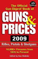 The Official Gun Digest Book of Guns & Prices 2009