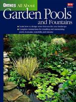Ortho's All About Garden Pools and Fountains