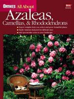 Ortho's All About Azaleas, Camellias & Rhododendrons