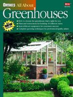 Ortho's All About Greenhouses
