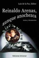 Reinaldo Arenas, Aunque Anochezca