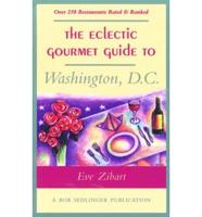 The Eclectic Gourmet Guide to Washington, D.C