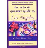 The Eclectic Gourmet Guide to Los Angeles