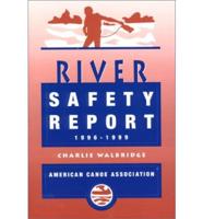 The American Canoe Association's River Safety Report 1996-1999