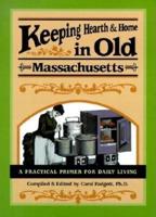 Keeping Hearth and Home in Old Massachusetts