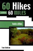 60 Hikes Within 60 Miles, Twin Cities