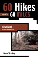 60 Hikes Within 60 Miles, Cleveland (Including Akron and Canton)