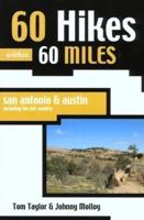 60 Hikes Within 60 Miles, San Antonio & Austin, Including the Hill Country