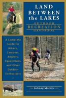 The Land Between the Lakes National Recreation Area Handbook