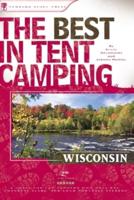 The Best in Tent Camping, Wisconsin