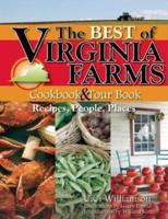 The Best of Virginia Farms Cookbook and Tour Book