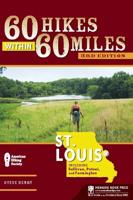 60 Hikes Within 60 Miles St. Louis