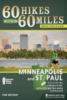 60 Hikes Within 60 Miles, Minneapolis and St. Paul