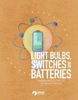 Light Bulbs, Switches and Batteries